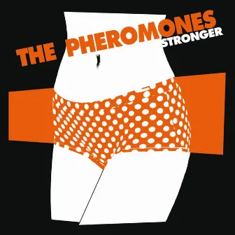 Stronger by The Pheromones