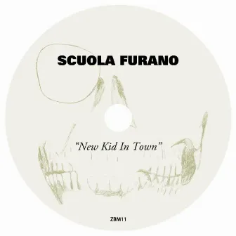 New Kid In Town by Scuola Furano