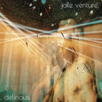 delirious by jake venture.