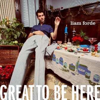 Great to Be Here by Liam Forde