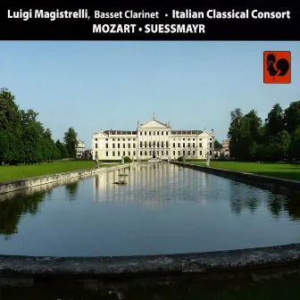 Mozart & Sussmayr: Pieces for Basset Clarinet and Orchestra by Luigi Magistrelli