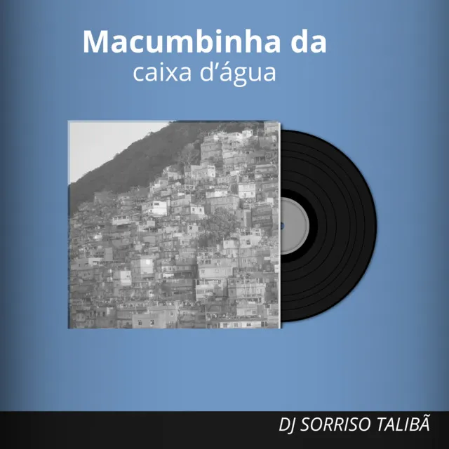 Macumbinha da Caixa D'água