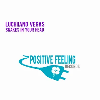 Snakes in Your Head by Luchiiano Vegas