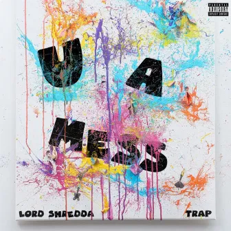 U a Mess by LORD Shredda