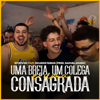 Uma Breja, um Colega e uma Consagrada by Oitavo MC