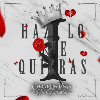 Haz Lo Que Quieras by Cornelio Vega y su Dinastia