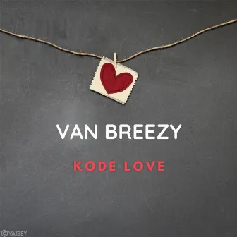 Kode Love by Van Breezy