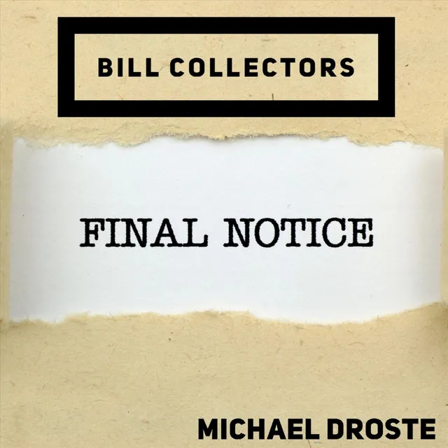 Bill Collectors Final Notice