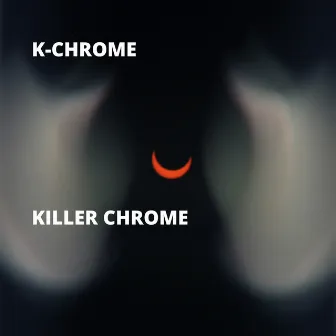 Killer Chrome by K-Chrome