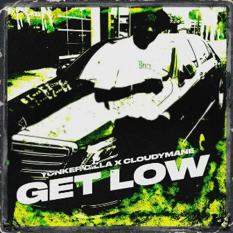 GET LOW by Cloudymane