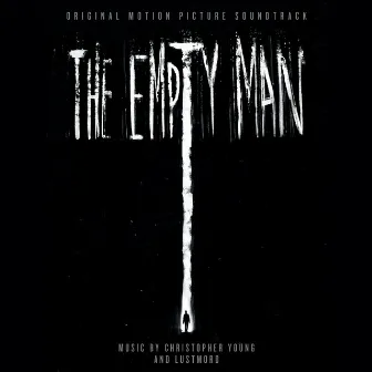 The Empty Man (Original Motion Picture Soundtrack) by Lustmord