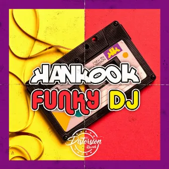 Funky Dj by Hankook