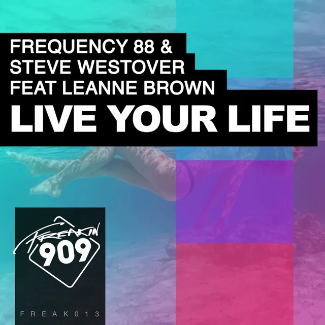 Live Your Life - Original Mix