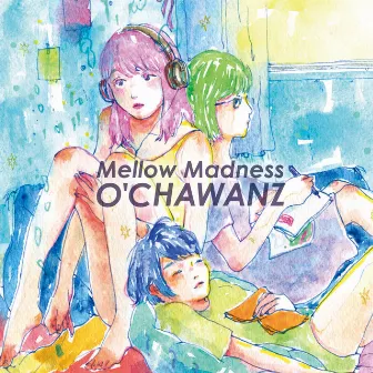 Mellow Madness by O'CHAWANZ