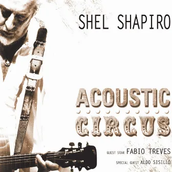 Acoustic Circus by Shel Shapiro