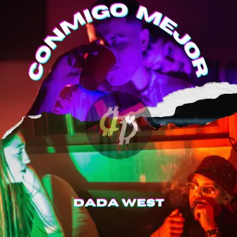 Conmigo Mejor by Dada West