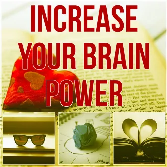 Increase Your Brain Power - Doing Homework, Brain Power, Music for Body Reading, Relaxing Music for Exam Study by Mind Palace Music Zone