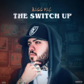 The Switch Up by Bigg Mic