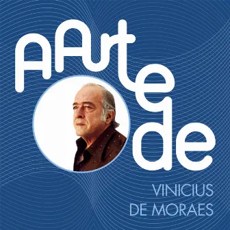 A Arte De Vinícius De Moraes by Vinícius de Moraes