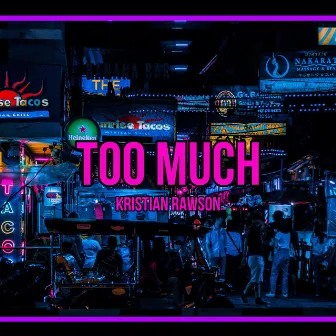 Too Much by Kristian Rawson