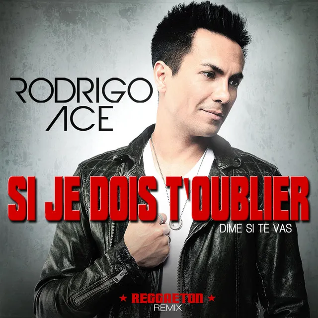 Si je dois t’oublier (Dime si te vas) - Reggaeton Remix