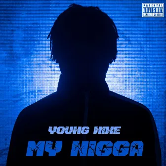 My Nigga by YoungNike