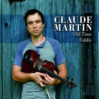 Old Time Fiddle by Claude Martin