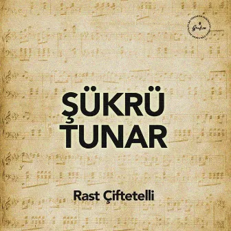 Rast Çiftetelli by Şükrü Tunar