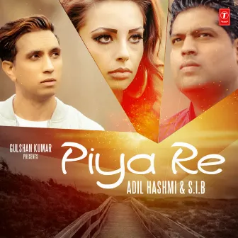 Piya Re by S.I.B.