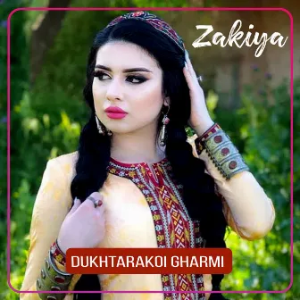 Dukhtarakoi Gharmi by Zakiya