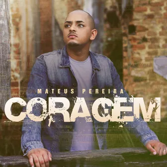 Coragem by Mateus Pereira