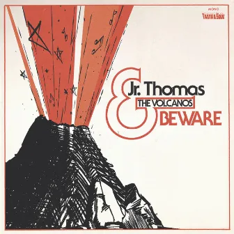 Beware by Jr Thomas & The Volcanos