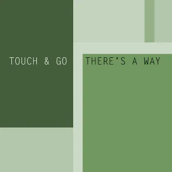 There's A Way by Touch & Go