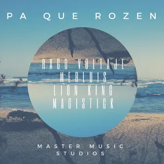 Pa Que Rozen by Monomaster