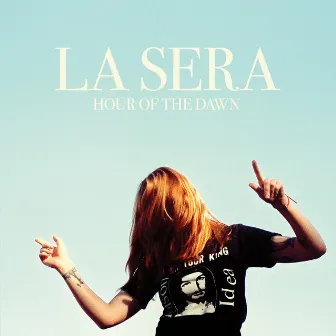 Hour of the Dawn by La Sera