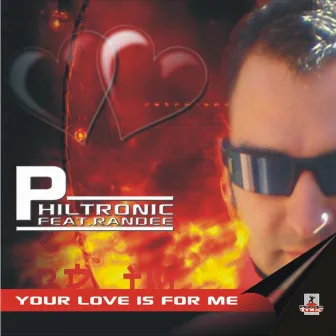 Your Love Is For Me by Philtronic