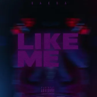 Like me by Rakeem