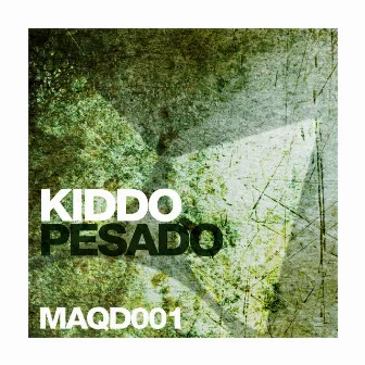 Pesado by Kiddo