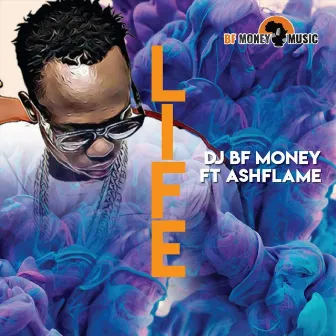 Life by DJ BF Money