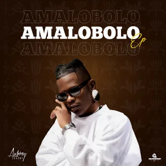 Amalobolo - EP by Aubrey Qwana