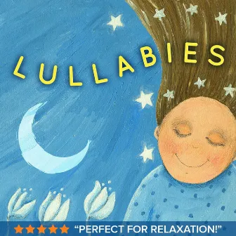 Lullabies (Soothing Nursery Rhyme Songs & Children's Sing Along Lullaby Music for Moms, Babies & Kids) by Lullaby World