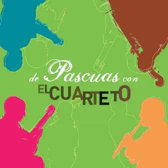 De Pascuas Con El Cuarteto by El Cuarteto