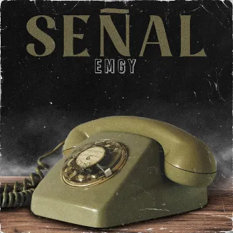 Señal by Emgy