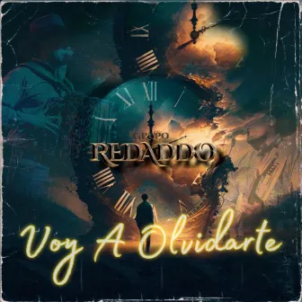 Voy a Olvidarte by Grupo Redaddo