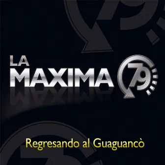 Regresando al Guaguancò by La Maxima 79