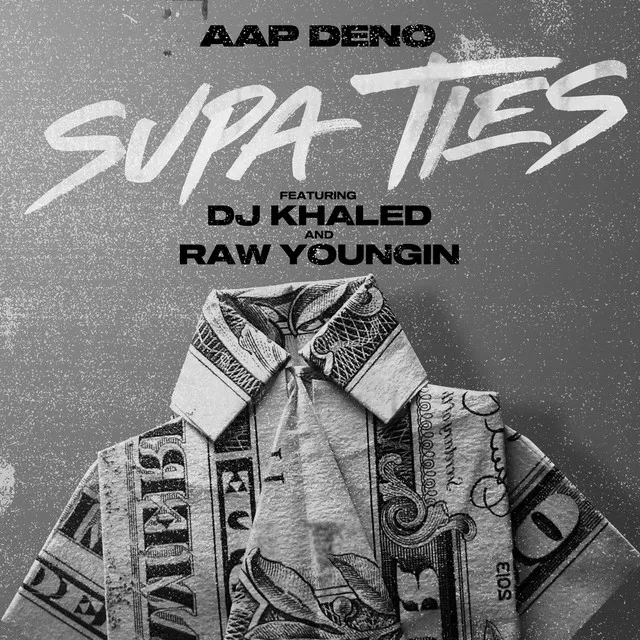 Supa Ties (feat. DJ Khaled & Raw Youngin)