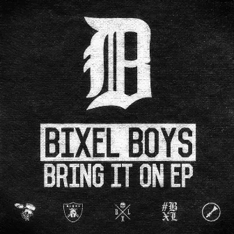 Bring It On EP by Bixel Boys