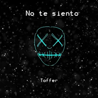 No te siento by Toffer