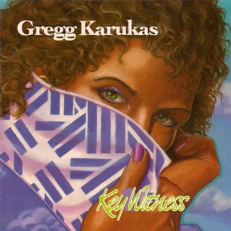 Key Witness by Gregg Karukas