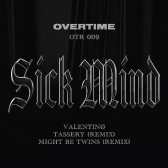 Sick Mind by Valentinø